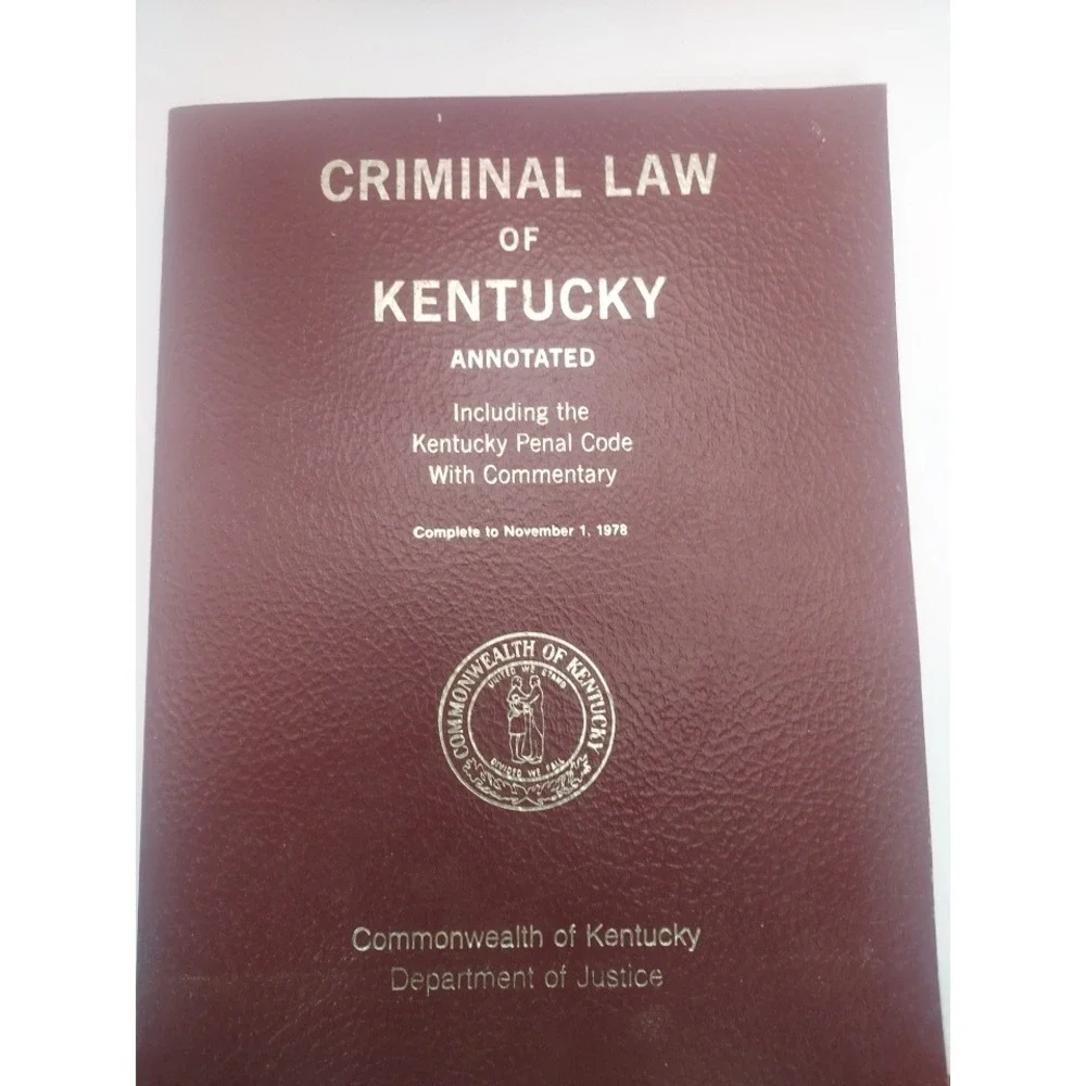 Criminal Law of Kentucky Annotated Including Penal Code‎ with Commentary 1978